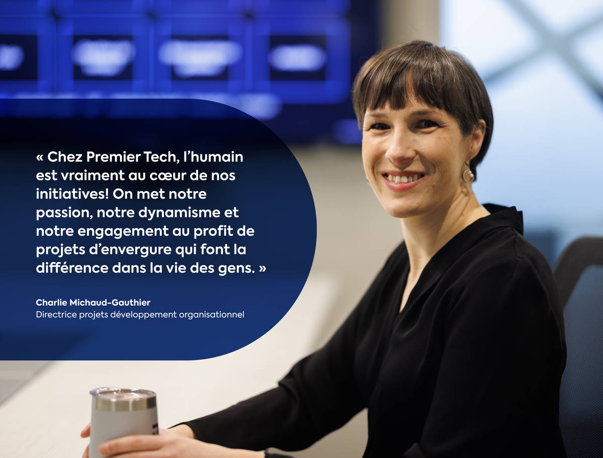 Chez Premier Tech, l’humain est vraiment au cœur de nos initiatives! C’est pourquoi nous sommes déterminés à réaliser des projets d’envergure visant à améliorer et transformer l’Expérience équipier. 